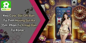 Kèo Cược Đội Ghi Bàn Từ Tình Huống Sút Xa 35m: Phân Tích Hấp Dẫn Từ Xoilac