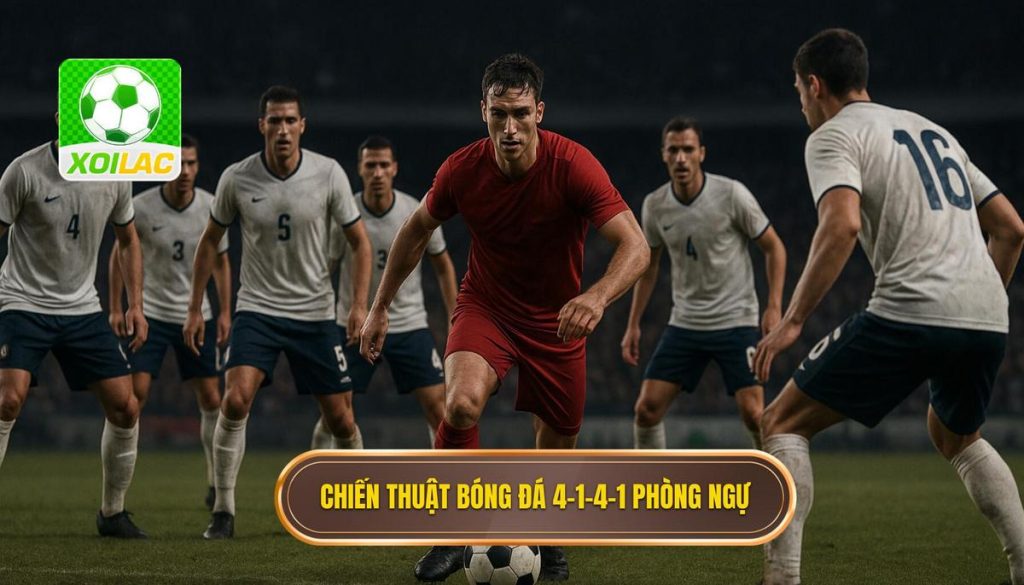 Chiến thuật bóng đá 4-1-4-1 phòng ngự