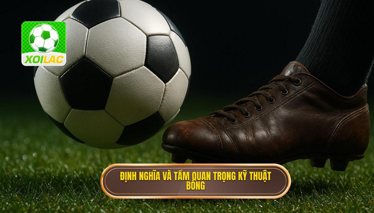 Định nghĩa và Tầm quan trọng của Kỹ thuật đánh chặn bóng