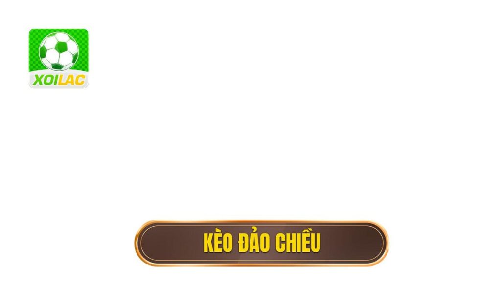 thumb - kèo đảo chiều