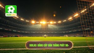 XOILAC_ Đẳng cấp bàn thắng phút 90+